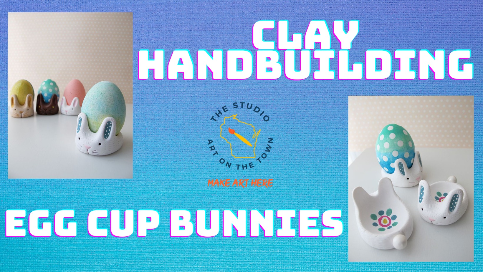Clay Handbuilding Egg Cup Bunnies