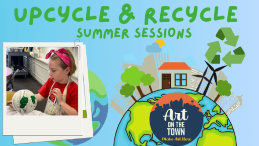 Upcycle & Recycle Summer Sessions at Art on the Town WI in Beaver Dam, Wisc.