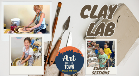 Clay Lab Summer Sessions at Art on the Town WI in Beaver Dam, Wisc.