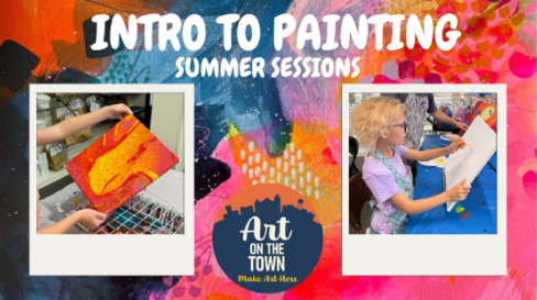 Intro to Painting Summer Sessions